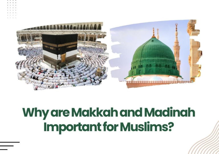 Makkah and Madinah Important for Muslims