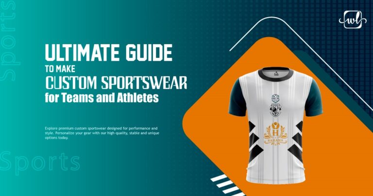 Ultimate Guide to Make Custom Sportswear for Teams and Athletes